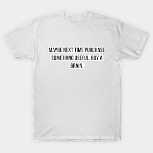 funny phrase T-Shirt